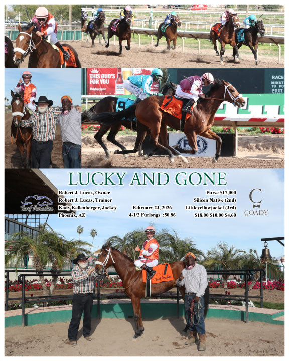 LUCKY AND GONE - 02-23-26 - R06 - TUP - Coady Media - Kurtis Coady Photography