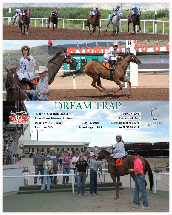 DREAM TRAP - 07-12-26 - R09 - WYO