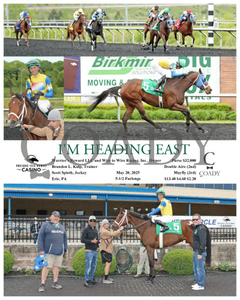 I’M HEADING EAST - 05-20-25 - R03 - PID Presque Isle Downs