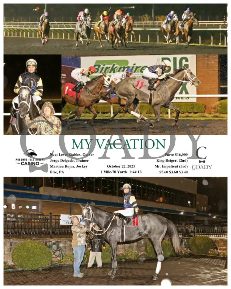 MY VACATION - 10-22-25 - R08 - PID Presque Isle Downs