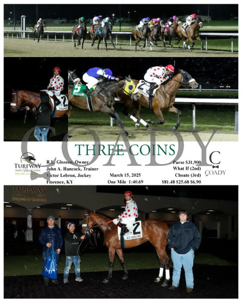THREE COINS - 03-15-25 - R07 - TP - Coady Media - Kurtis Coady Photography