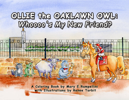 Ollie the Oaklawn Owl: Whoooo’s My New Friend? - Coloring  Book by Mary Rampellini