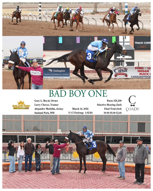 BAD BOY ONE - 03-16-26 - R03 - SUN