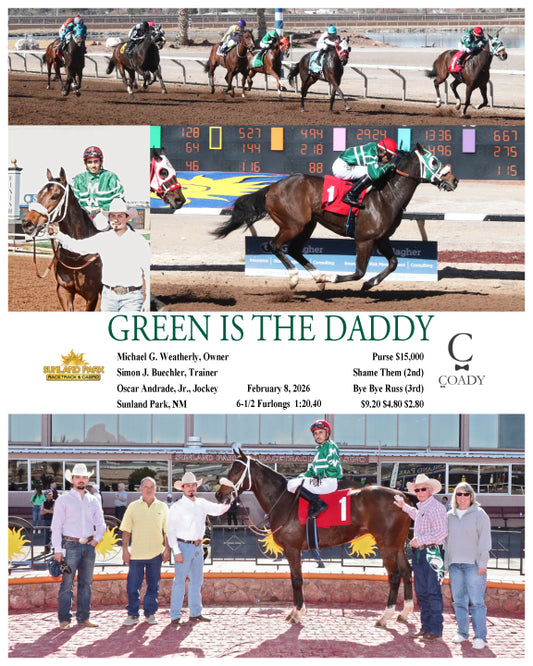 GREEN IS THE DADDY - 02-08-26 - R04 - SUN - Coady Media - Kurtis Coady Photography