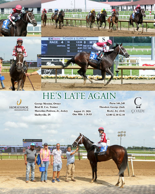 HE'S LATE AGAIN - 08-19-26 - R04 - IND
