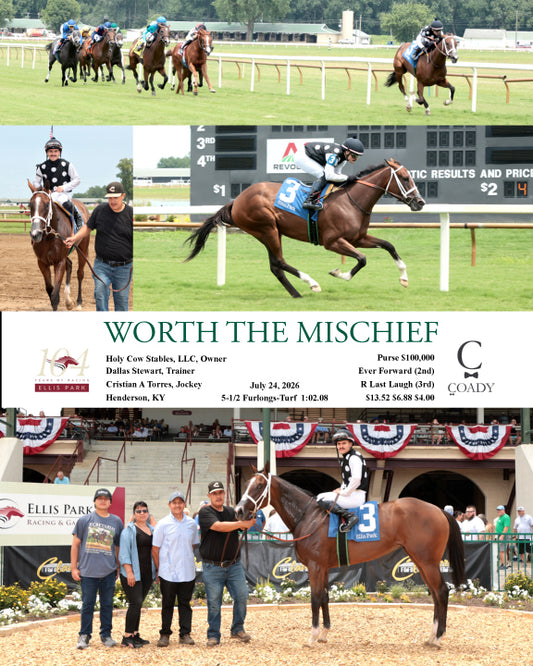 WORTH THE MISCHIEF - 07-24-26 - R04 - ELP