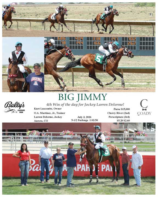 BIG JIMMY  - 4th Win of the day for Jockey Larren Delorme! - 07-03-26 - R05 - ARP