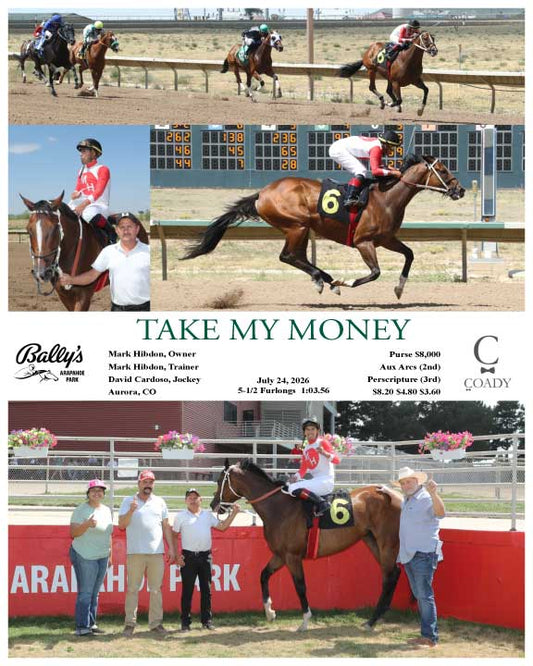TAKE MY MONEY - 07-24-26 - R05 - ARP