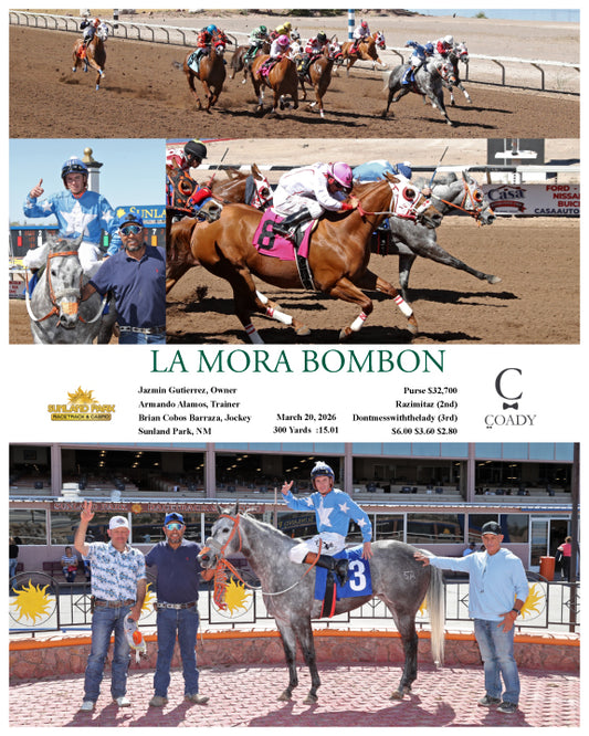 LA MORA BOMBON - 03-20-26 - R06 - SUN - Coady Media - Kurtis Coady Photography