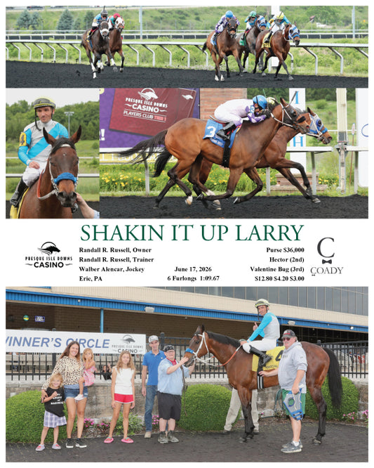 SHAKIN IT UP LARRY - 06-17-26 - R06 - PID