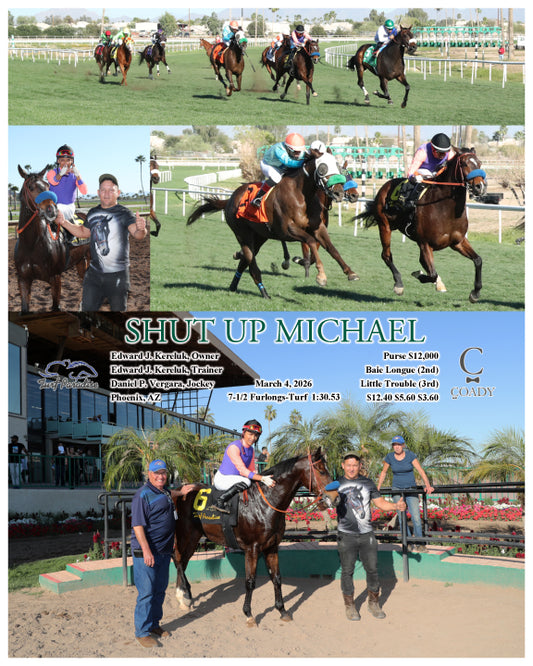 SHUT UP MICHAEL - 03-04-26 - R07 - TUP - Coady Media - Kurtis Coady Photography