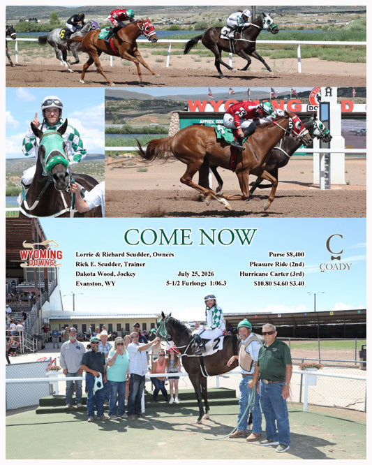 COME NOW - 07-25-26 - R07 - WYO
