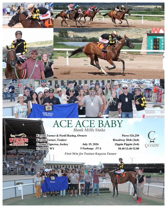 ACE ACE BABY - Hank Mills Stake - 07-19-26 - R09 - WYO