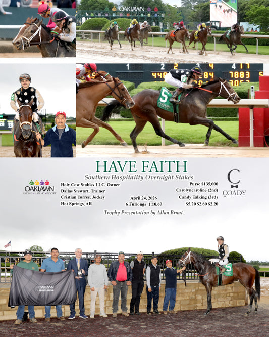 HAVE FAITH - Southern Hospitality Overnight Stakes - 04-24-26 - R09 - OP - Coady Media - Kurtis Coady Photography