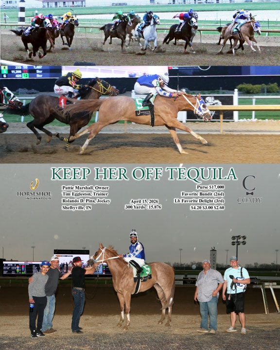 KEEP HER OFF TEQUILA - 04-15-26 - R09 - IND - Coady Media - Kurtis Coady Photography