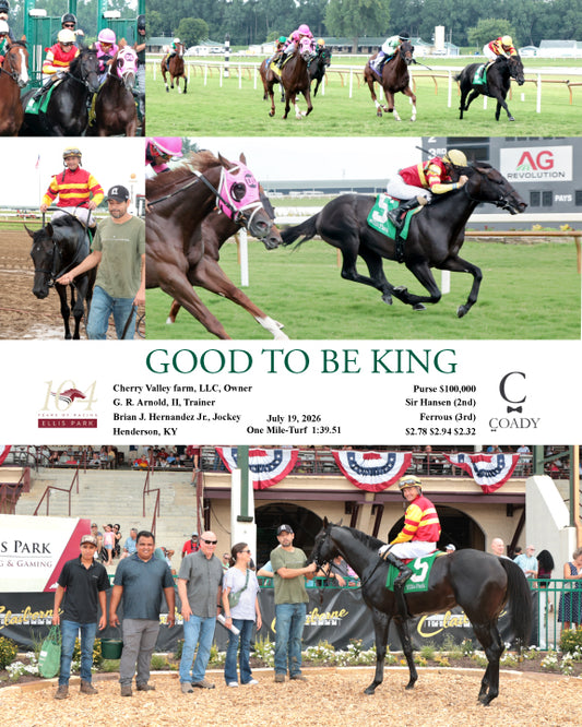 GOOD TO BE KING - 07-19-26 - R07 - ELP