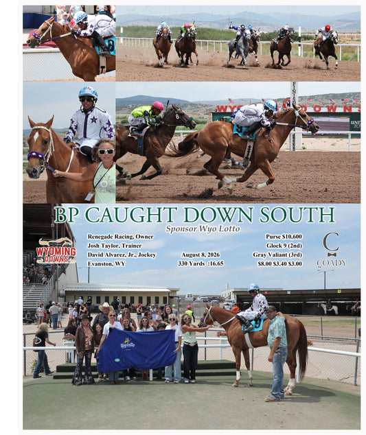 BP CAUGHT DOWN SOUTH - Sponsor Wyo Lotto - 08-08-26 - R02 - WYO