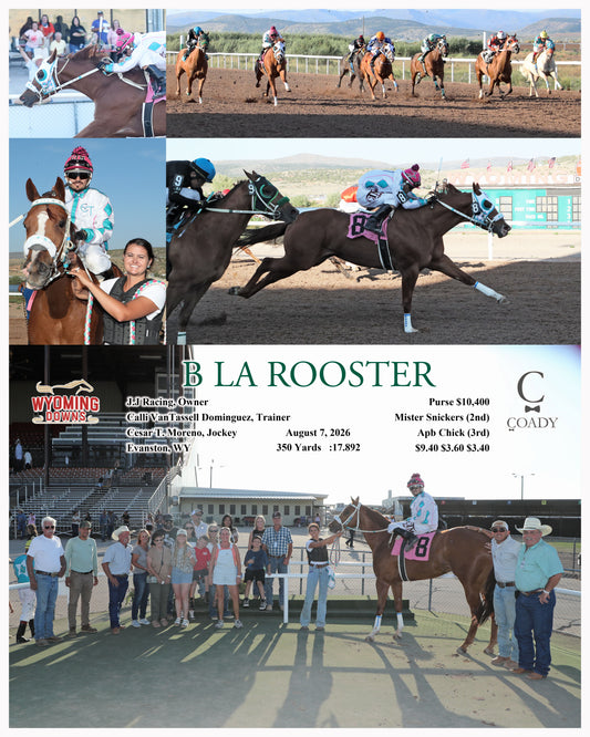 B LA ROOSTER - 08-07-26 - R09 - WYO