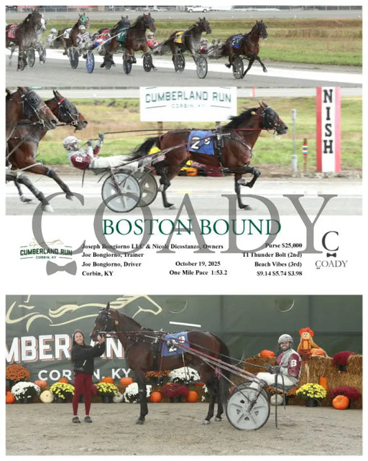 BOSTON BOUND - 10-19-25 - R09 - CMR Presque Isle Downs