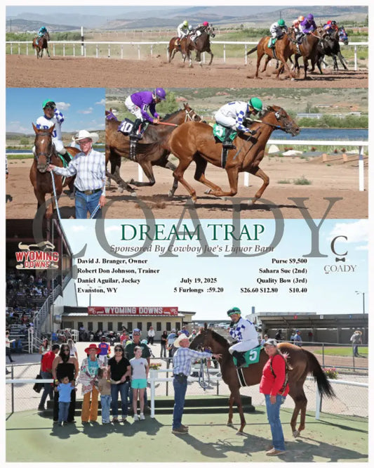 DREAM TRAP - Sponsored By Cowboy Joe’s Liquor Barn - 07-19-25 - R09 - WYO Wyoming Downs