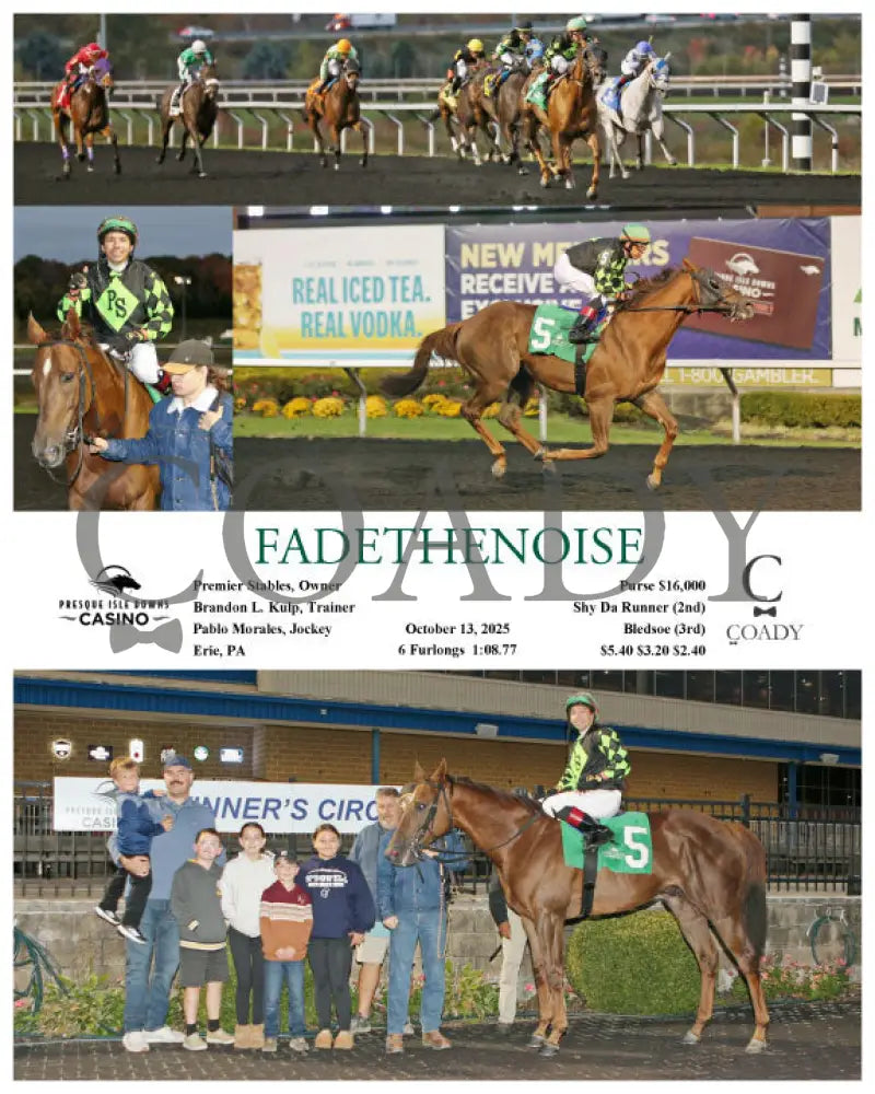 FADETHENOISE - 10-13-25 - R08 - PID Presque Isle Downs