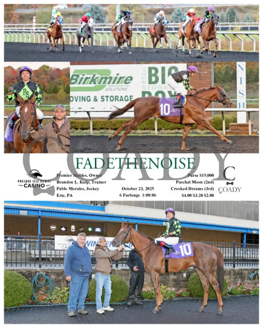 FADETHENOISE - 10-23-25 - R05 - PID Presque Isle Downs