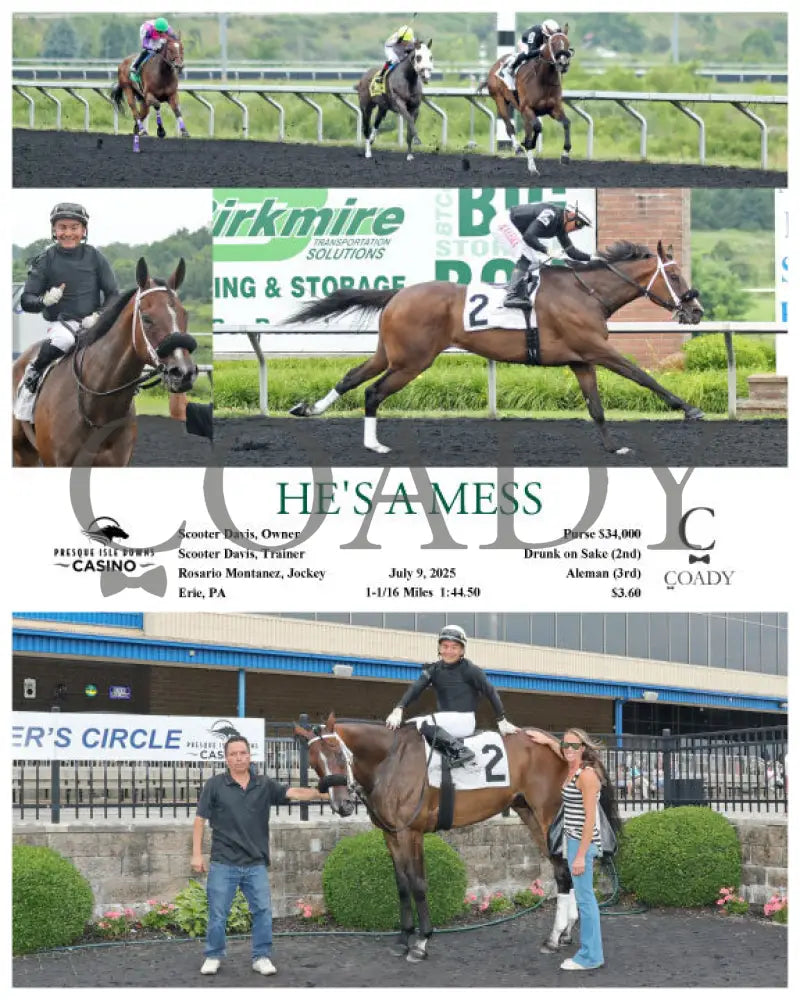 HE’S A MESS - 07-09-25 - R03 - PID Presque Isle Downs
