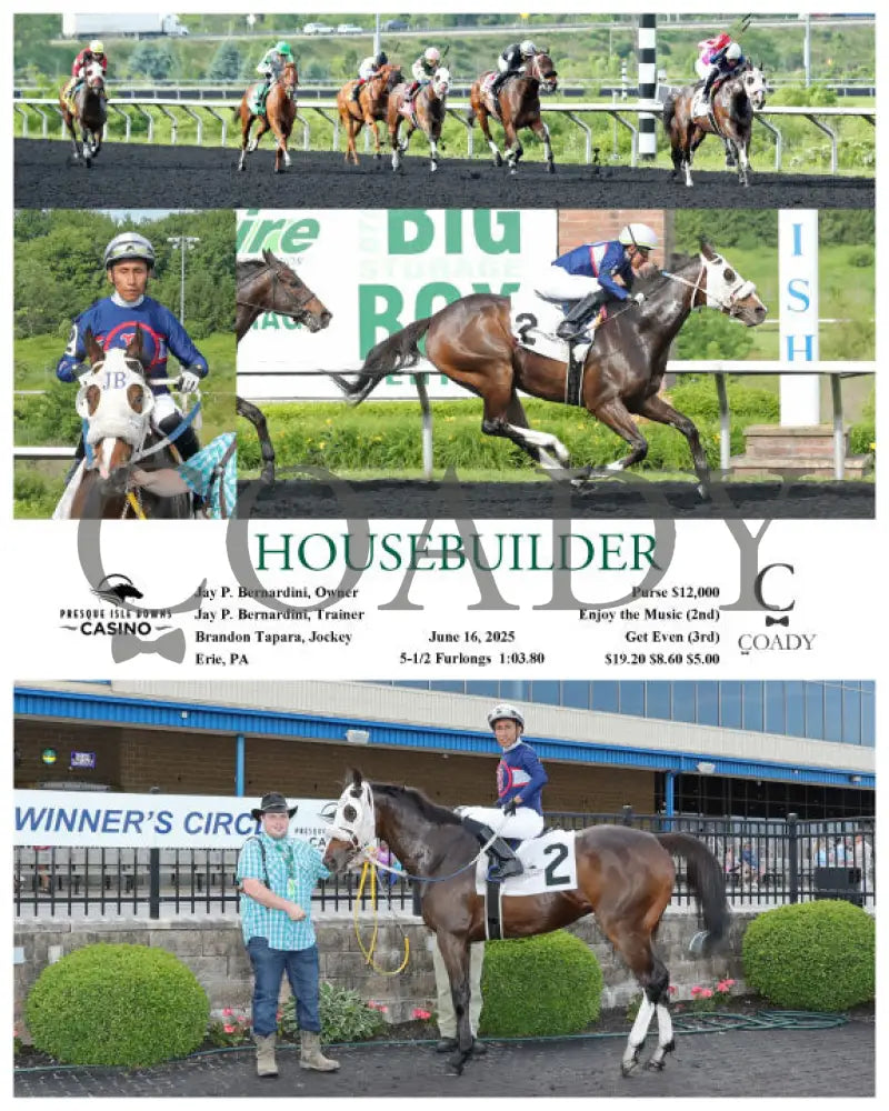 HOUSEBUILDER - 06-16-25 - R06 - PID Presque Isle Downs