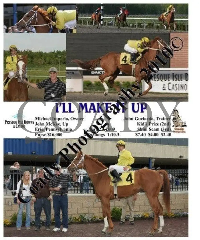 I Ll Make It Up - 5 22 2009 Presque Isle Downs