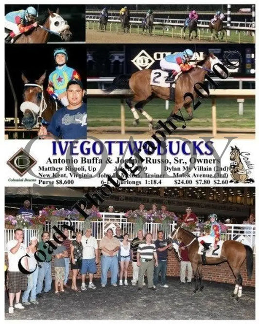 Ivegottwobucks - 7 6 2009 Colonial Downs