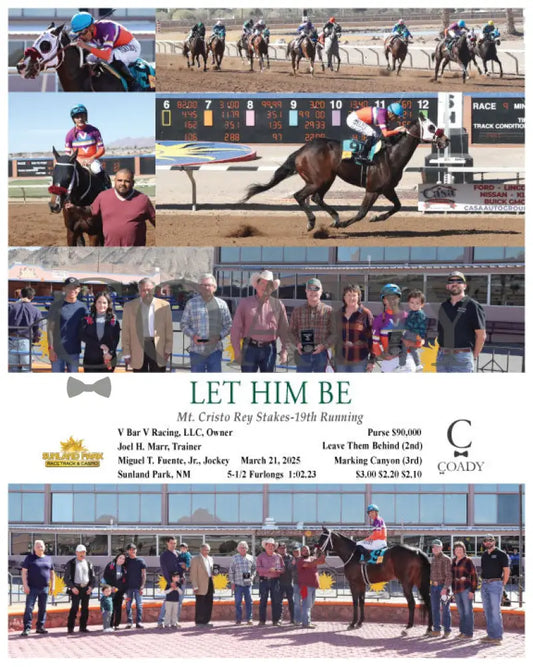 LET HIM BE - Mt. Cristo Rey Stakes-19th Running - 03-21-25 - R09 - SUN Sunland Park