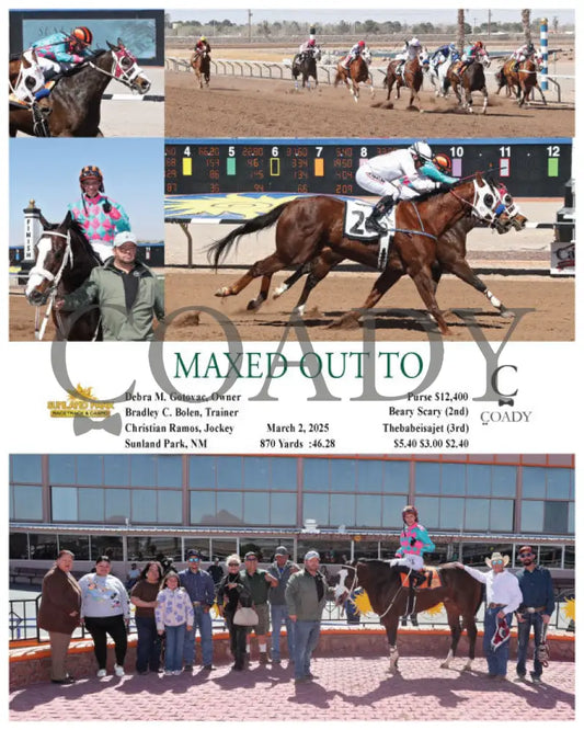 MAXED OUT TO - 03-02-25 - R02 - SUN Sunland Park