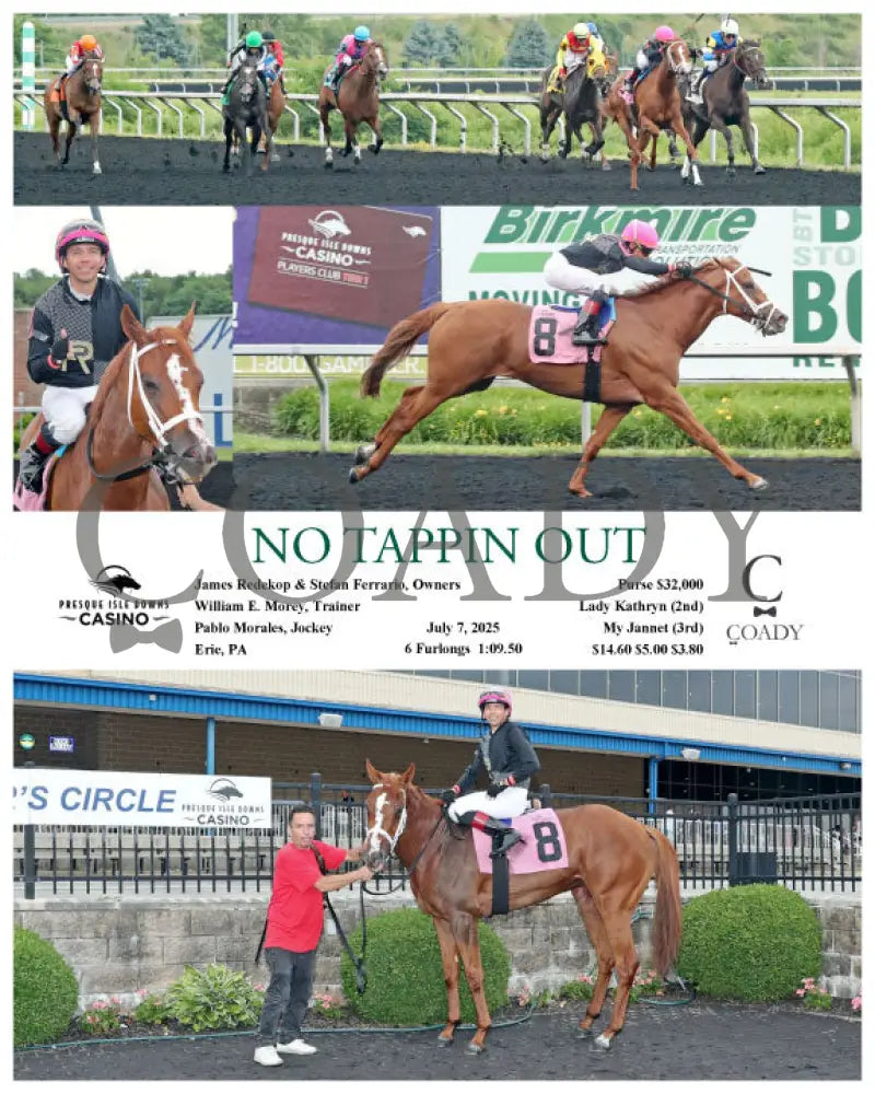 NO TAPPIN OUT - 07-07-25 - R08 - PID Presque Isle Downs