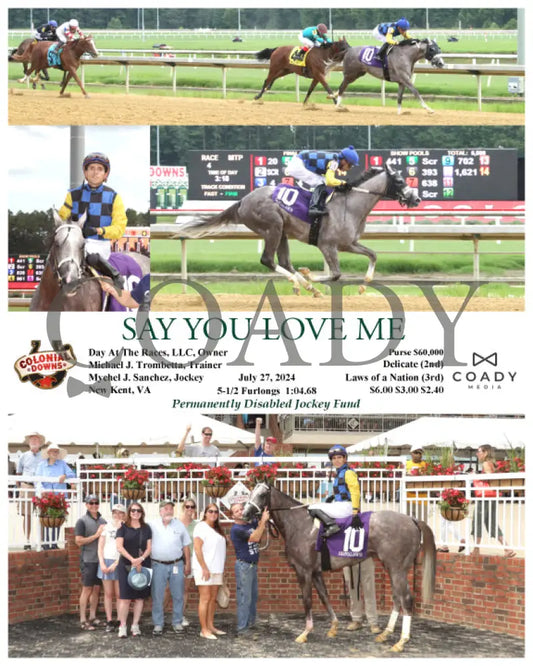 Say You Love Me - 07-27-24 R04 Cnl Colonial Downs