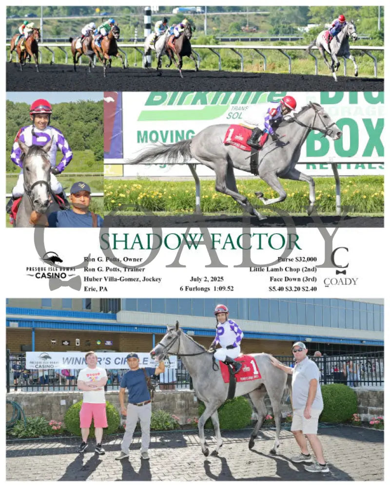 SHADOW FACTOR - 07-02-25 - R05 - PID Presque Isle Downs