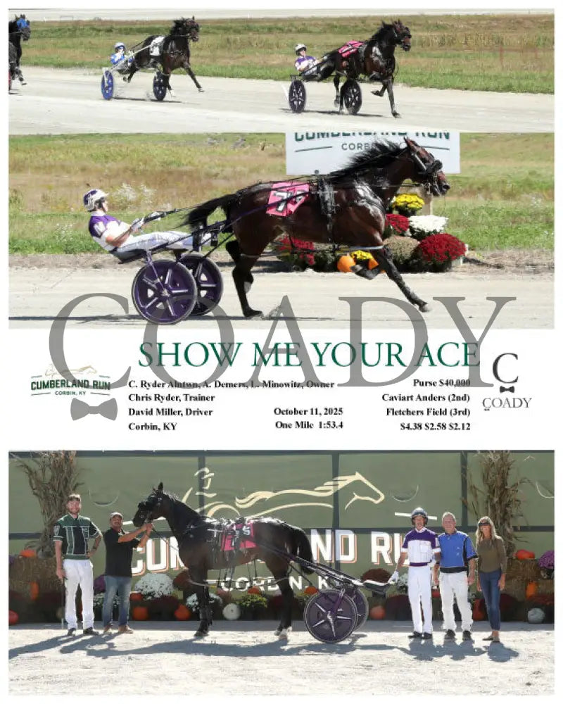 SHOW ME YOUR ACE - 10-11-25 - R05 - CMR Presque Isle Downs