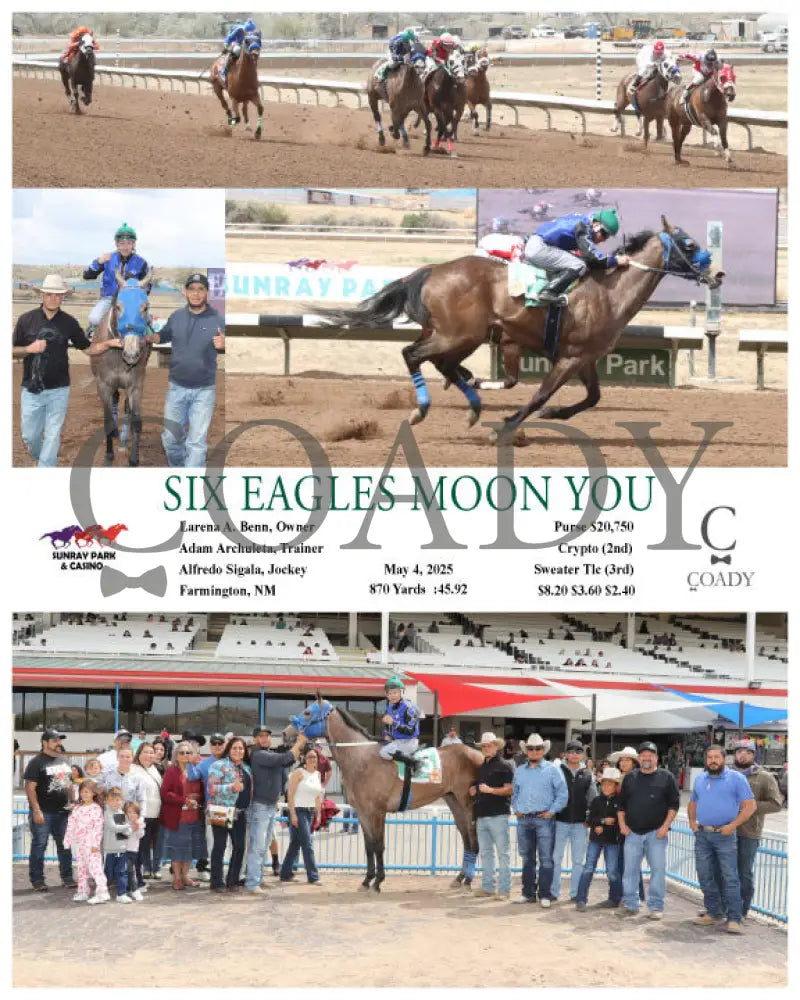 SIX EAGLES MOON YOU - 05-04-25 - R05 - SRP SunRay Park