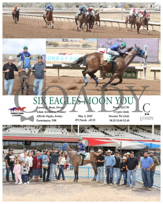 SIX EAGLES MOON YOU - 05-04-25 - R05 - SRP SunRay Park