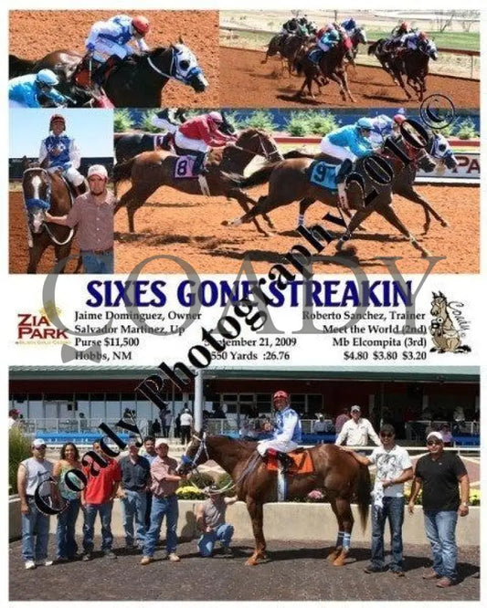 Sixes Gone Streakin - 9 21 2009 Zia Park