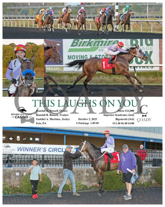 THIS LAUGHS ON YOU - 10-02-25 - R08 - PID Presque Isle Downs