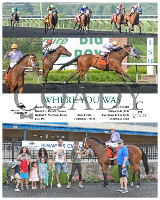 WHERE YOU WAS - 06-04-25 - R06 - PID Presque Isle Downs