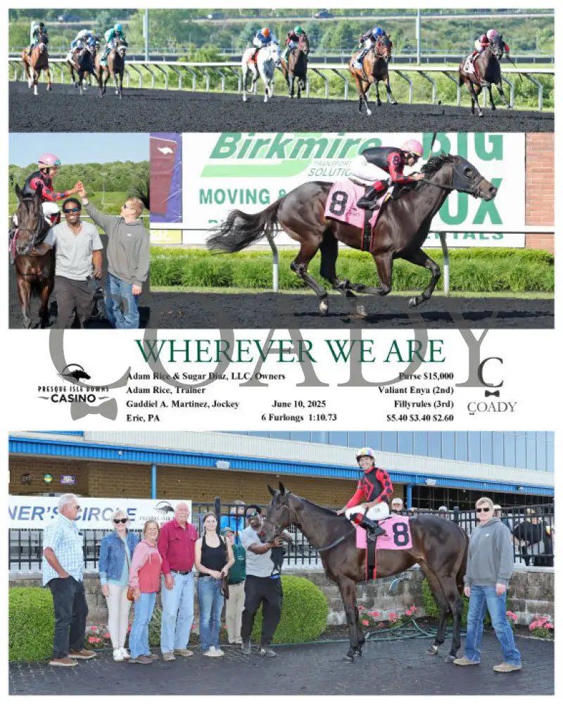 WHEREVER WE ARE - 06-10-25 - R06 - PID Presque Isle Downs