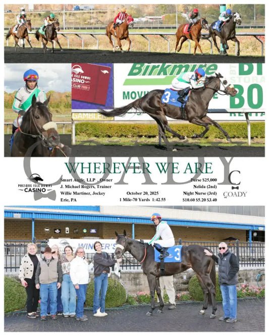 WHEREVER WE ARE - 10-20-25 - R03 - PID Presque Isle Downs