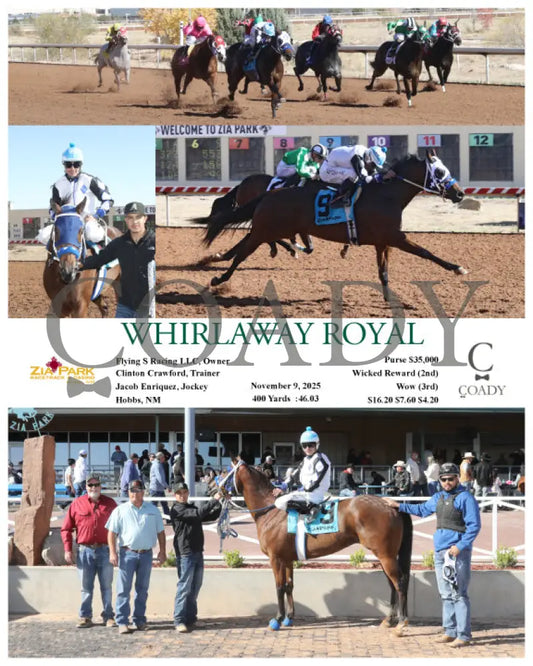 WHIRLAWAY ROYAL - 11-09-25 - R04 - ZIA Zia Park
