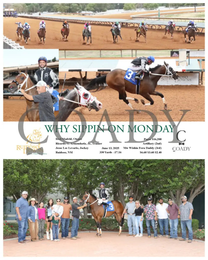 WHY SIPPIN ON MONDAY - 06-13-25 - R02 - RUI Ruidoso Downs