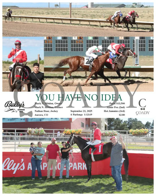 YOU HAVE NO IDEA - 09-21-25 - R06 - ARP Arapahoe Park